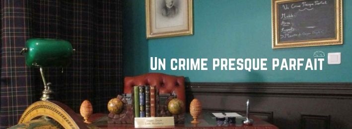 bureau british de l'escape game UN CRIME PRESQUE PARFAIT LOCK ACADEMY