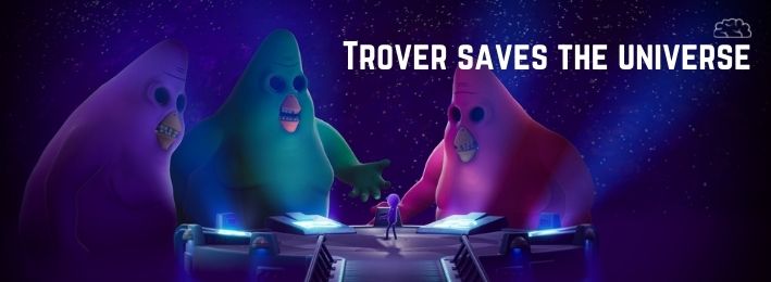 Personnages de Trover saves the universe